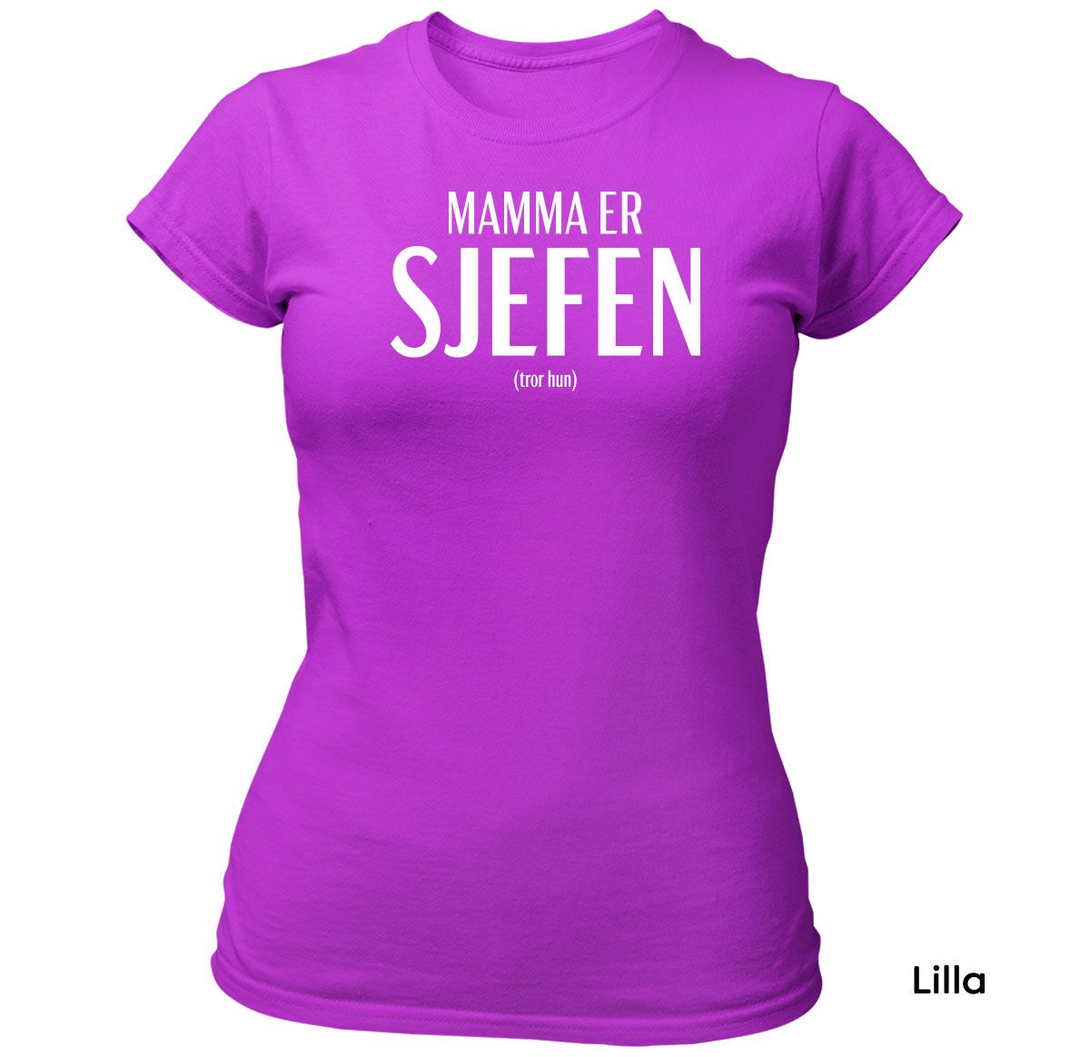 Mamma er Sjefen T-skjorte DAME