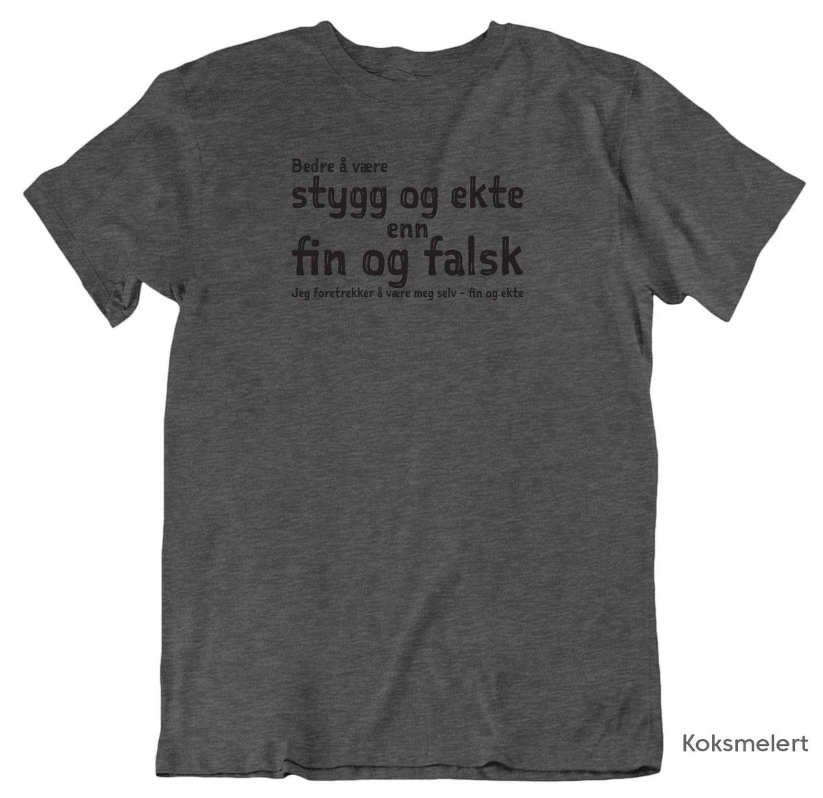 Fin og Ekte T-skjorte Unisex SVART trykk