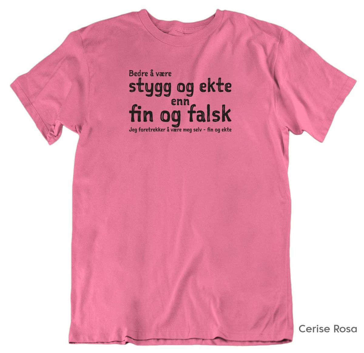 Fin og Ekte T-skjorte Unisex SVART trykk