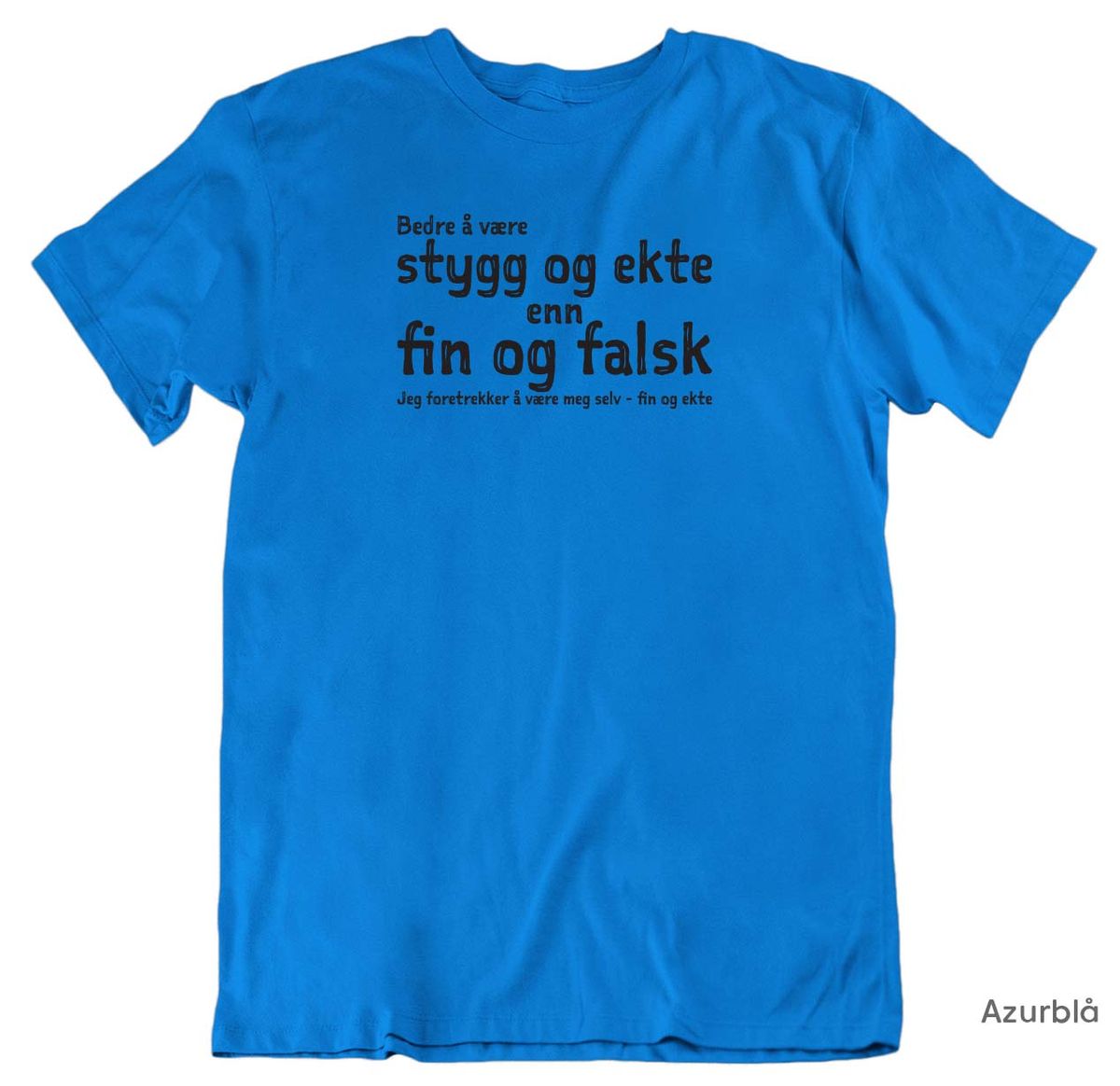 Fin og Ekte T-skjorte Unisex SVART trykk