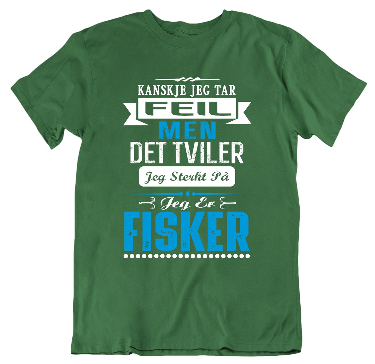Kanskje jeg tar feil - fisker T-skjorte