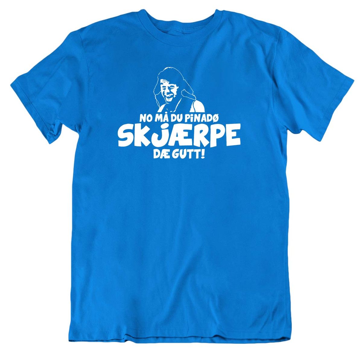 Skjærpe dæ gutt T-skjorte