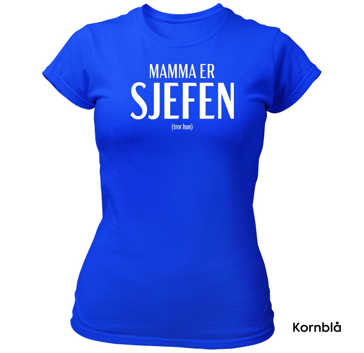 Mamma er Sjefen T-skjorte DAME