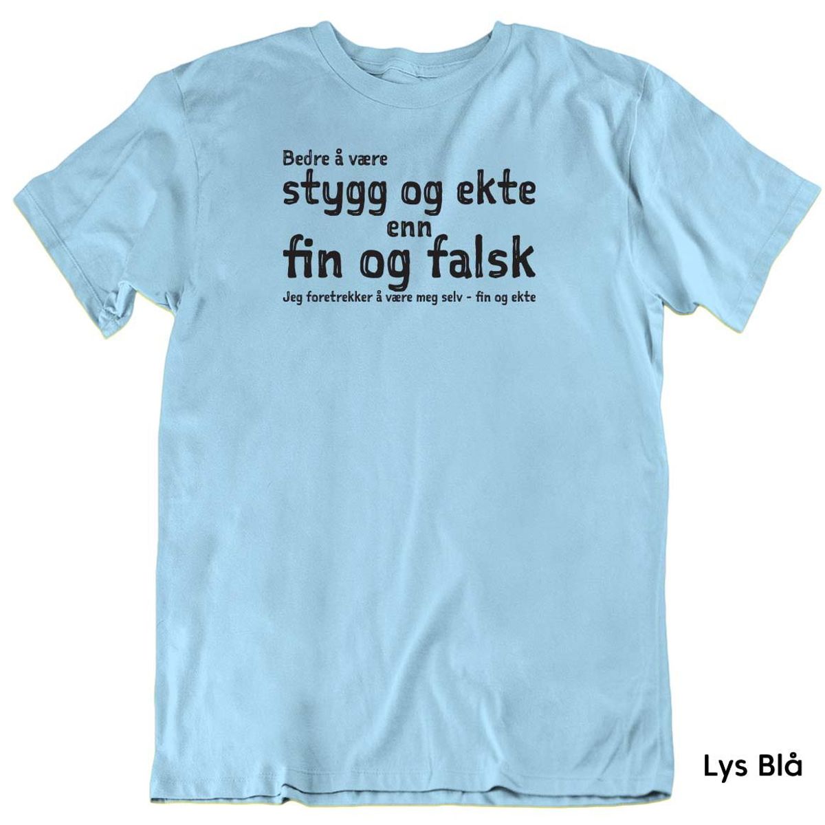 Fin og Ekte T-skjorte Unisex SVART trykk