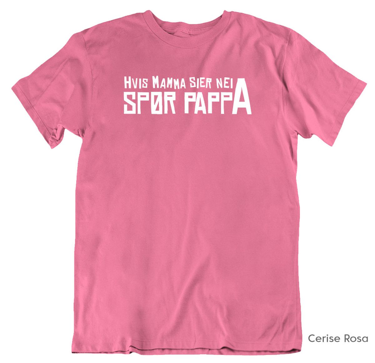 Hvis mamma sier nei T-skjorte